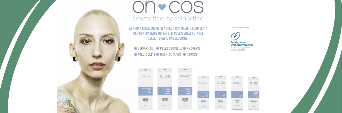 ONCOS: linea dermocosmetica specifica per pelli sottoposte a terapia oncologica, indicata anche per dermatiti, psoriasi, rush cutanei e pelli sensibili
